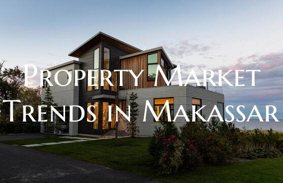 Property Market Trends in Makassar