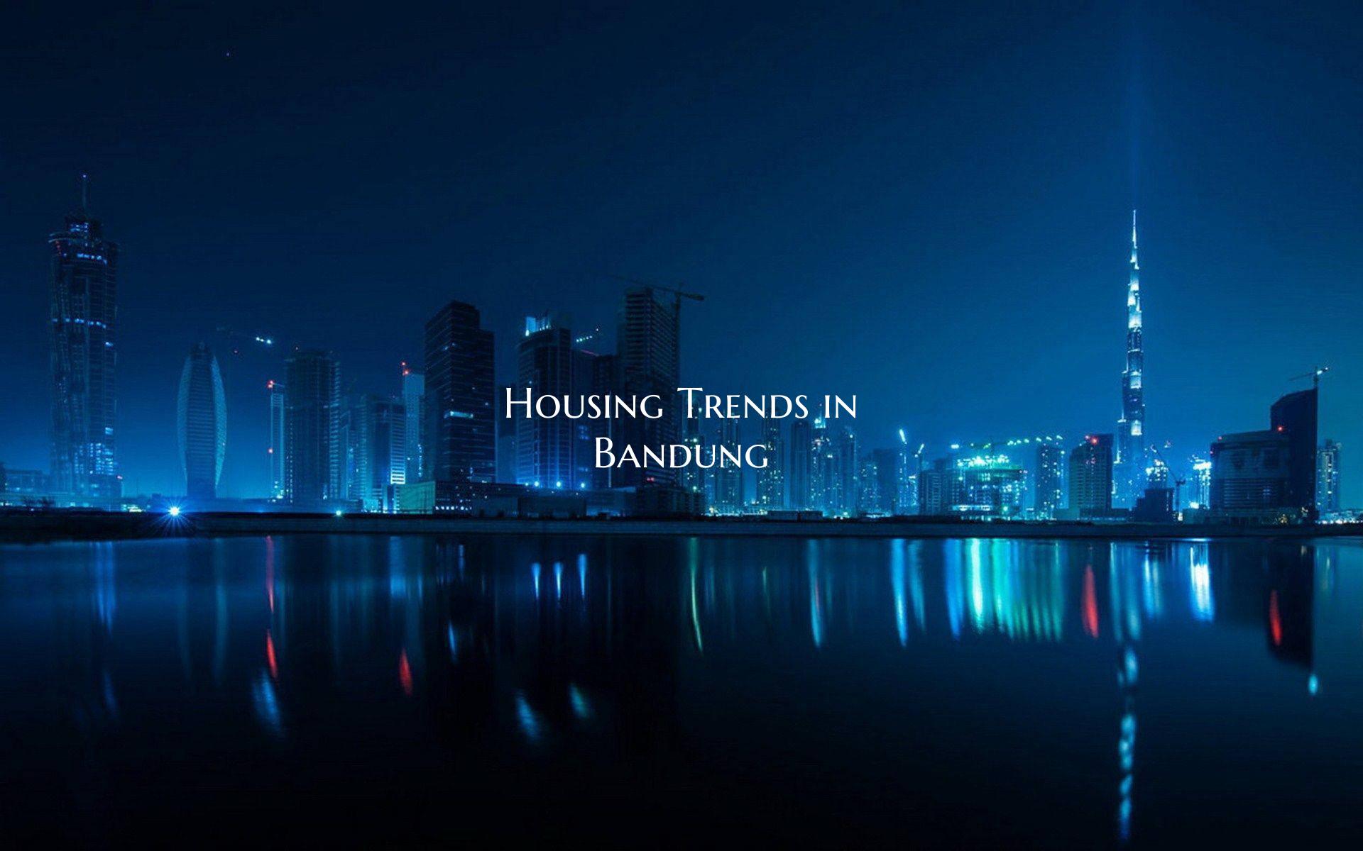 Housing Trends in Bandung