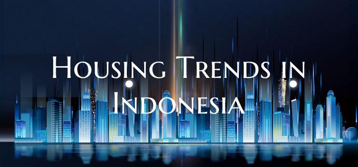 Housing Trends in Indonesia