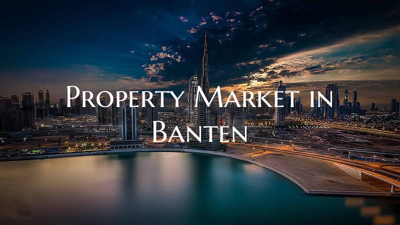 Property Market in Banten
