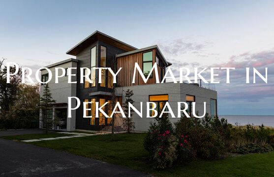 Property Market in Pekanbaru